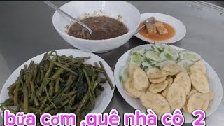 BỮA CƠM, QUÊ NHÀ  CÔ 2 ,MẾN CHÀO  CẢ NHÀ THÂN YÊU