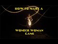 HOW TO MAKE A WONDER WOMAN GAME