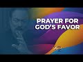 Prayer for God’s Favor | Pray with Us | The 700 Club Asia