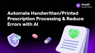 Automate Handwritten/Printed Prescription Processing & Reduce Errors with AI | SimplAI