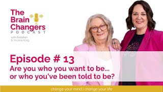 Ep 13 | Are you who you want to be, or who you've been told to be?