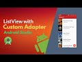 How to Create ListView With Custom Adapter in Android Studio (explained)