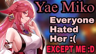 Yae Miko Remember When She was Hated?