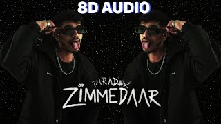 Zimmedaar (8D Audio) - Paradox ft. Arpit Bala | Prod. by A.O.D. |