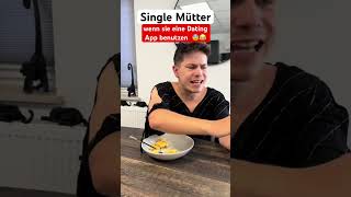 Single Mütter - wenn sie eine Dating App benutzen😨😂 itsofficialmarco