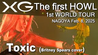 XG The first HOWL NAGOYA 13th Toxic (Britney Spears cover) (Chisa solo) (FanCam)[4K] 20250208Sat #XG