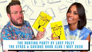 The Hunting Party by Lucy Foley | The Sykes & Savidge Book Club | May 2020