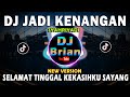 DJ JADI KENANGAN REMIX FULL BASS VIRAL TIKTOK 2022 | SELAMAT TINGGAL KEKASIHKU SAYANG