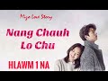 Nang chauh lo chu - 1 (Mizo Love Story)