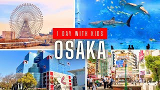 Osaka 1 Day Itinerary with Kids (Things to Do Besides Universal Studios)