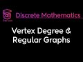 [Discrete Mathematics] Vertex Degree and Regular Graphs