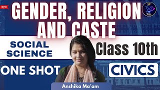 Gender, Religion and Caste Class 10 One Shot | Civics Class 10 Chapter 3 | CBSE | NCERT