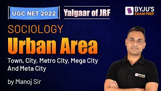 UGC NET 2022 | Urban Area -Town, City, Metro City, Mega City, Meta City | Sociology | Manoj Sir