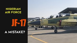 Nigeria Received JF-17 - Was It A Mistake?