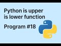 Python String Methods Explained | isUpper() & isLower() | Beginner Friendly Tutorial