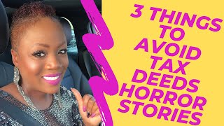 3 Things to Avoid Tax Deed Horror Stories with || Jackie Jackson