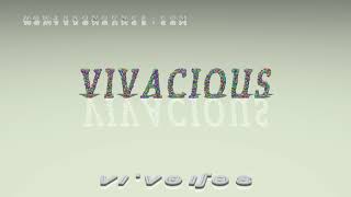 vivacious - pronunciation + Examples in sentences and phrases