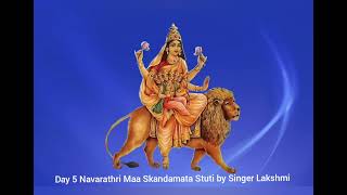 Navadurga Day 5 Maa Skandamata Stuti composed by Singer Lakshmi #Navadurga #navaratri #durga