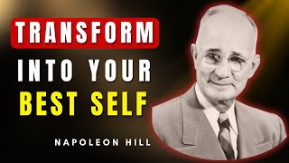Transform Into Your Best Self Napoleon Hill