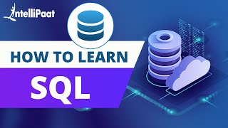 How to Learn SQL | SQL Basics for Beginners | Intellipaat