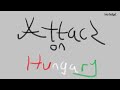 Attack on Hungary (Lowest Budget)