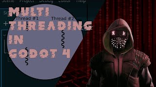 Multithreading in Godot 4