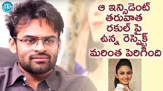 After the Incident Respect On Rakul Increased - Sai Dharam Tej || Talking Movies With iDream