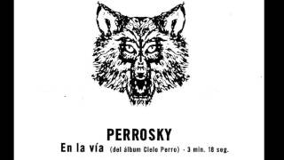 Perrosky - En la Via