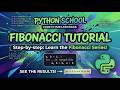 Python Fibonacci Series Program | Step by Step Tutorial for Beginners