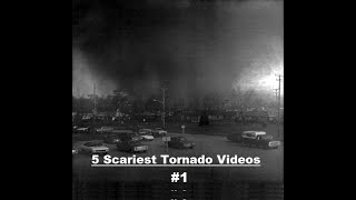 5 Scariest Tornado Videos from Up Close (Vol. 1)