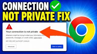How To Fix Your Connection Is Not Private In Google Chrome (2026) | Full Guide
