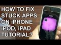 How to fix stuck apps on iPhone? How to fix stuck apps on iPhone?