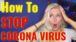 How To Stop CORONA VIRUS Epidemic FAST