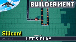Silicon! 🪨 | Let's Play Builderment s01 e05