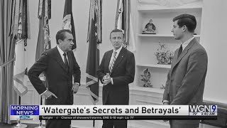 ‘Watergate's Secrets and Betrayals’