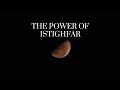 7 Facts About The Power Of Istighfar!