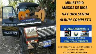 Ministerio Amigos De Dios Hay Una Senda Album Completo //El Salvador \\\\