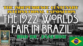 The World's Fair in Brazil: The 1922 Independence Centenary International Exposition