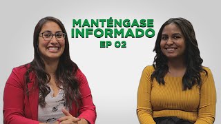 MANTÉNGASE INFORMADO: EP. 02