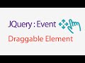 JQuery Event | Draggable Element | Tutorial