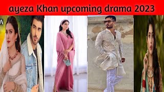 ayeza Khan and Feroze khan upcoming drama 2023