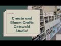 Create and Bloom Crafts Cotswold Studios!