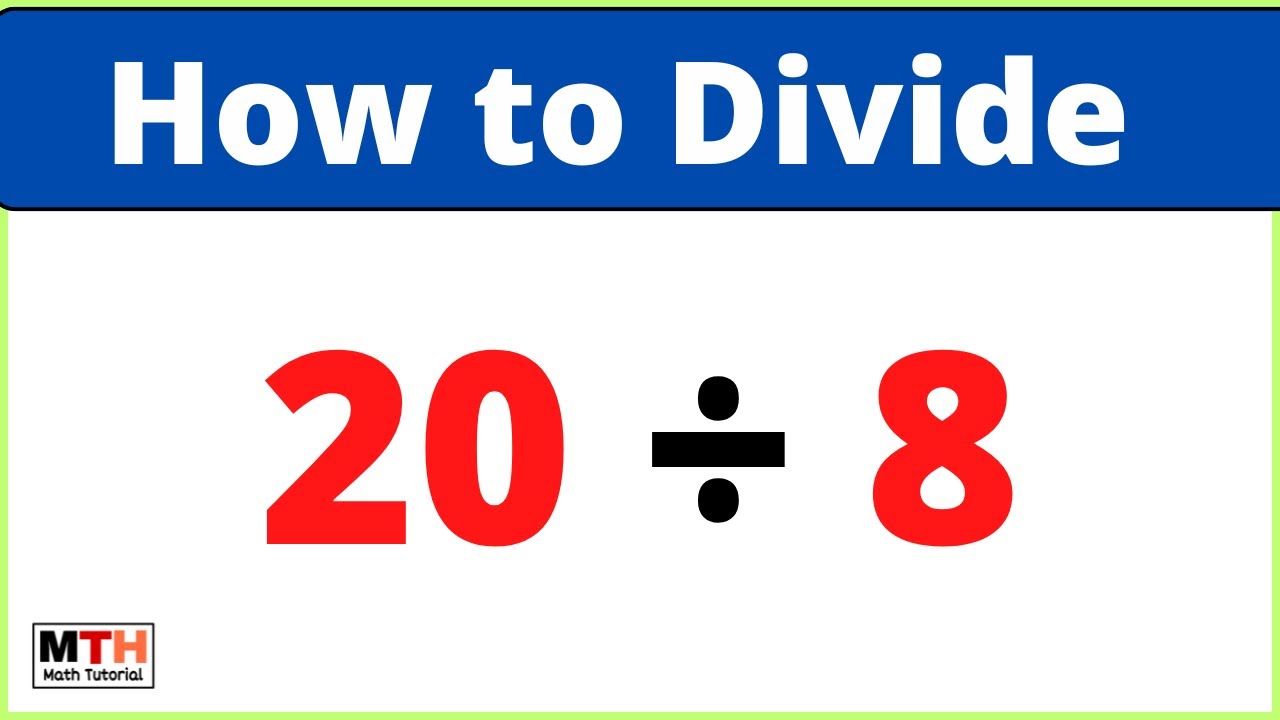 20 Divided By 8 20 8 Youtube