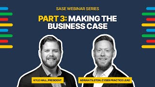 Resourcive Webinars - SASE Part 3: Making the Business Case