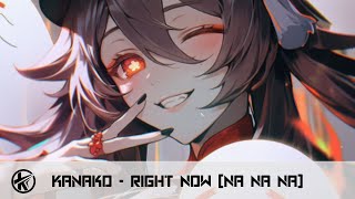 Nightcore - Right Now (Na Na Na) | Kanako