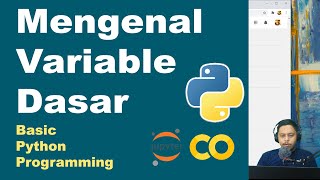 Mengenal Variable Dasar | Basic Python | Pemrograman Dasar Python | Part 2