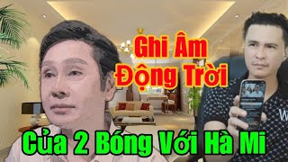 🔴 Bất Ngờ Lê Minh Lộ Ghi Âm Bí Ẩn Của 2 Bóng Với Hà Mi. Đã Làm Chuyện Động Trời Này Với Hồng Loan.