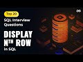 Display Nth Row in SQL | Ep-7 | Top 20 SQL Questions| GeeksforGeeks
