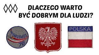 Dlaczego warto być dobrym dla ludzi