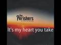 The Perishers - My Heart [ Music & Lyrics ]